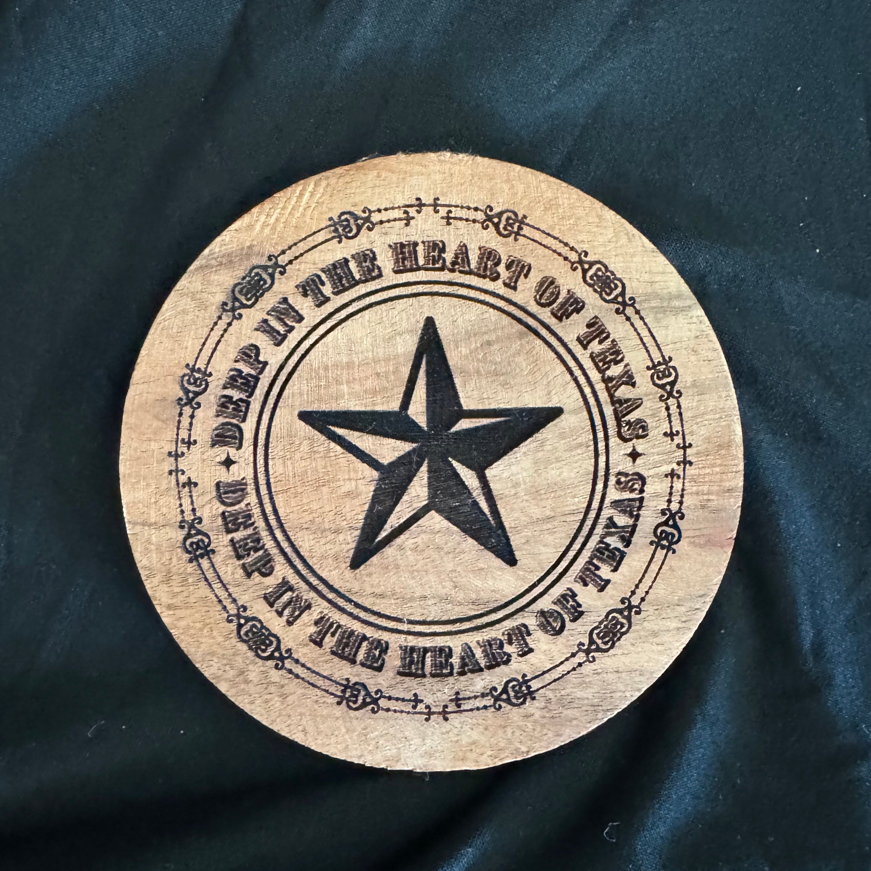 Deep in the Heart of Texas - Wood Coaster - 4" Round - 1504